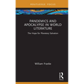 Pandemics and Apocalypse in World Literature: The Hope for Planetary Salvation