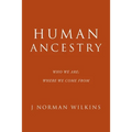 Human Ancestry: Who We Are; Where We Come From