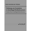 Stromung Von Granulaten in Zentrifugal-Partikelreceivern: Granular Flow in Centrifugal Particle Receivers