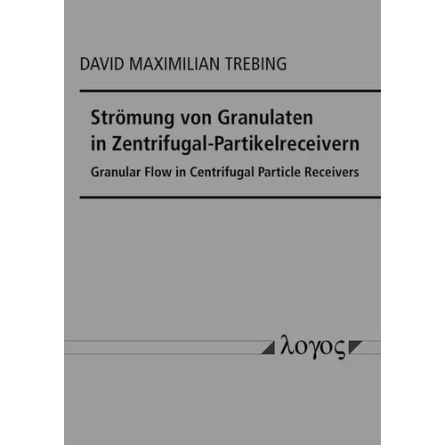 Stromung Von Granulaten in Zentrifugal-Partikelreceivern: Granular Flow in Centrifugal Particle Receivers