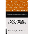 Comentario Al Texto Hebreo del Antiguo Testamento - Cantar de Los Cantares