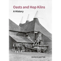 Oasts and Hop Kilns: A History