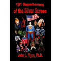 101 Superheroes of the Silver Screen