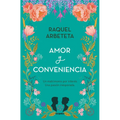 Amor Y Conveniencia / Love and Convenience