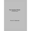 The Standard Model: of Particle Physics