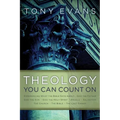 Theology You Can Count on: Experiencing What the Bible Says About... God the Father, God the Son, God the Holy Spirit, Angels, Salvation...