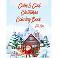Calm & Cool Christmas Coloring Book for Kids