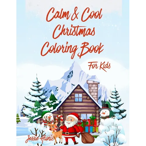 Calm & Cool Christmas Coloring Book for Kids