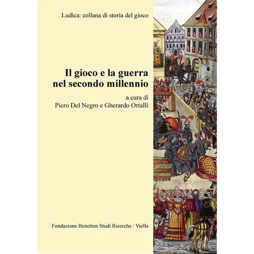 Il Gioco E La Guerra Nel Secondo Millennio