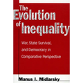 The Evolution of Inequality: War, State Survival, and Democracy in Comparative Perspective