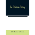 The Coleman family: descendants of Thomas Coleman, of Nantucket in line of the oldest son, X generations, 1602 to 1898-296 years