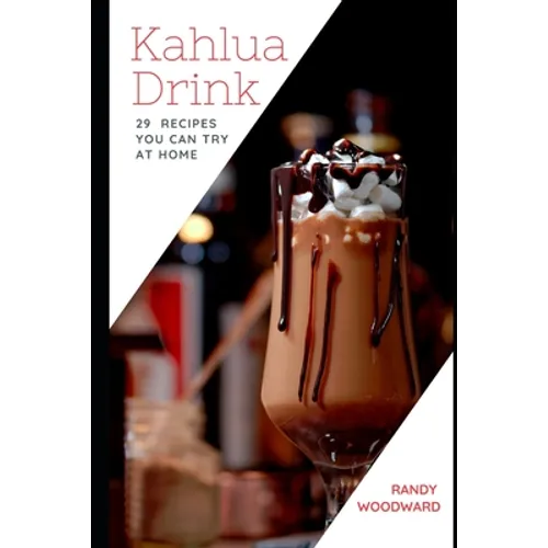Kahlua Drink 29 RECIPES YOU CAN TRY AT HOME