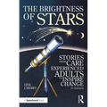 The Brightness of Stars: Stories from Care Experienced Adults to Inspire Change