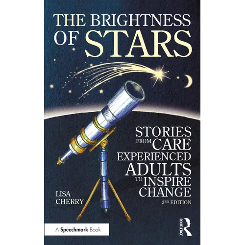The Brightness of Stars: Stories from Care Experienced Adults to Inspire Change
