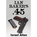 Ian Baker's .45