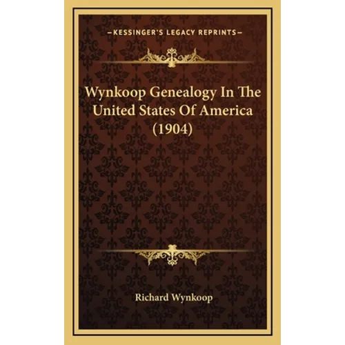 Wynkoop Genealogy In The United States Of America (1904)