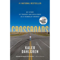 Crossroads: My Story of Tragedy and Resilience as a Humboldt Bronco