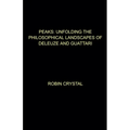 Peaks: Unfolding the Philosophical Landscapes of Deleuze and Guattari