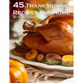 45 Thanksgiving Recipes for Home