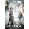 Seeking Refuge: A Post Apocalyptic EMP Survival Thriller (Gateway to Chaos Book Two)
