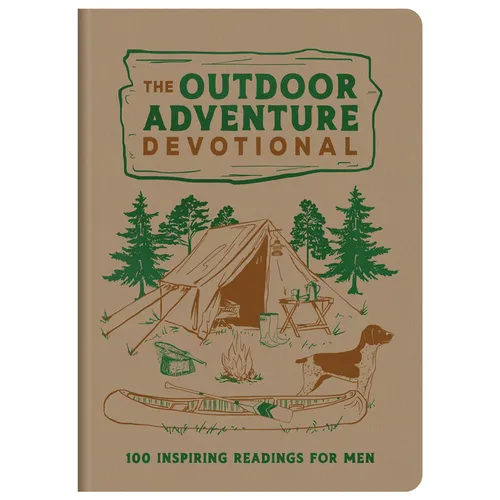 The Outdoor Adventure Devotional: 100 Inspiring Readings for Men