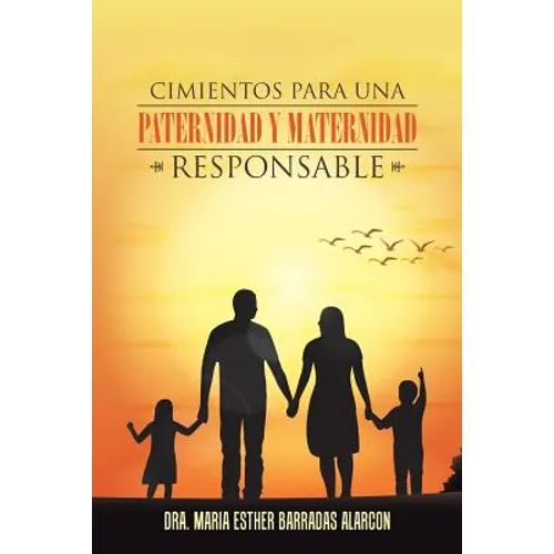 Cimientos para una paternidad y maternidad responsable
