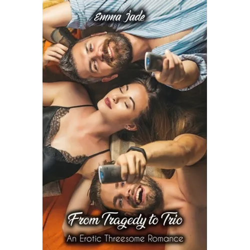 From Tragedy to Trio: An Erotic Threesome Romance