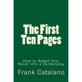 The First Ten Pages: How to Adapt Your Novel Into a Screenplay