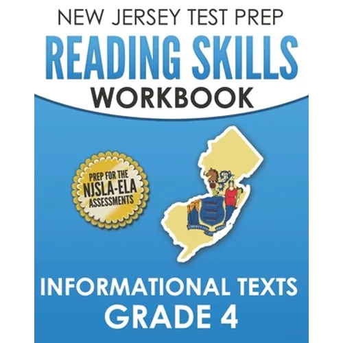 NEW JERSEY TEST PREP Reading Skills Workbook Informational Texts Grade 4: Preparation for the NJSLA-ELA