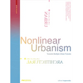 Nonlinear Urbanism: Towards Multiple Urban Futures