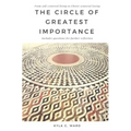 The Circle of Greatest Importance: From self-centered living to Christ-centered loving