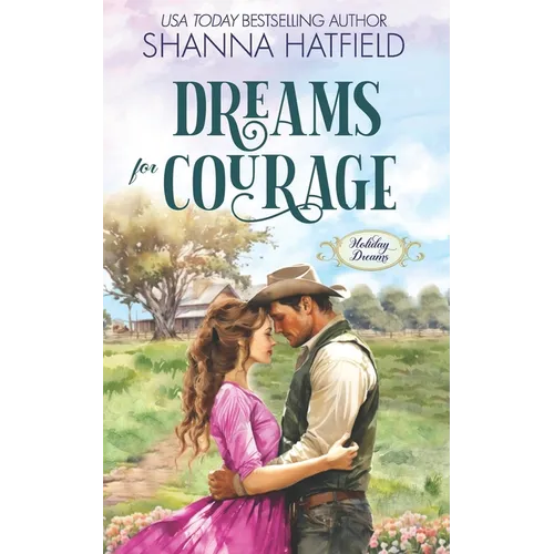 Dreams for Courage: A Wholesome Historical Novella