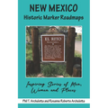 New Mexico Historic Marker Roadmaps: Inspiring Stories of Men, Women and Places