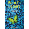 Born to Deceive: Intent on retribution at any cost