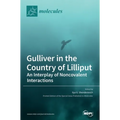 Gulliver in the Country of Lilliput: An Interplay of Noncovalent Interactions