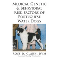 Medical, Genetic & Behavioral Risk Factors of Portuguese Water Dogs
