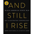 And Still I Rise: Black America Since MLK