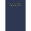 Civil Justice and the Jury