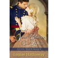 Torn Between Two Lovers: A Civil War Romance