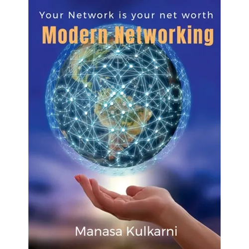 Modern Networking: Your Network is your net worth!