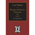 Franklin County, Tennessee 1832-1837, Court Minutes of.