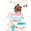 Beautiful Butterfly Chefs: Easy to Make Recipes for Kids!