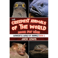 The Creepiest Animals of the World Book for Kids: Shocking photos and freaky facts about the spookiest animals on the planet!