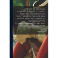 History of Colonel Edmund Phinney's Thirty-first Regiment of Foot, Eight Months' Service men of 1775, With Biographical Sketches of the Commissioned O