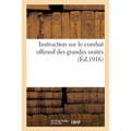 Instruction Sur Le Combat Offensif Des Grandes Unités