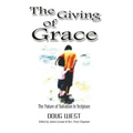 The Giving of Grace: The Nature of Salvation in Scripture