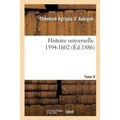 Histoire Universelle. 1594-1602 Tome 9
