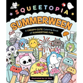Squeetopia: Summerween: A Creepy-Cute Coloring Book of Summertime Fun