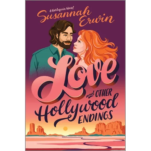 Love and Other Hollywood Endings: A Spicy Cinematic Enemies to Lovers Romance