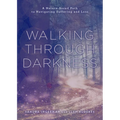 Walking Through Darkness: A Nature-Based Path to Navigating Suffering and Loss
